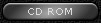 CD ROM